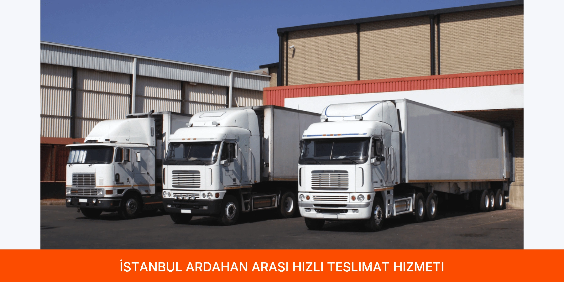 İstanbul Ardahan Arası Hızlı Teslimat Hizmeti