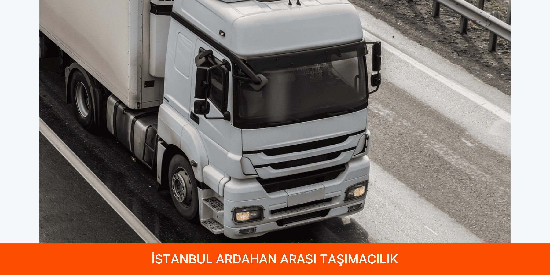 İstanbul Ardahan Arası Taşımacılık